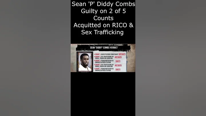 Sean P Diddy Combs Guilty on 2 of 5 Counts - Acquitted on RICO and Sex Trafficking charges  #short