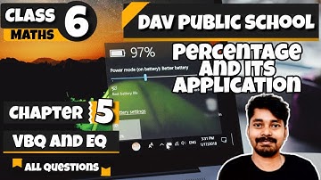 Chapter 5 | VBQ & EQ | Class 6 DAV Maths | Percentage and its Application | (CH05WS05) 🔥🔥🔥