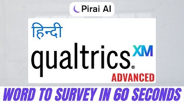 Convert Hindi Word Docs to Qualtrics Advanced Format Instantly with Pirai AI | No Manual Work