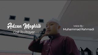 Adzan Maghrib Calm And Slow | Muhammad Rahmadi
