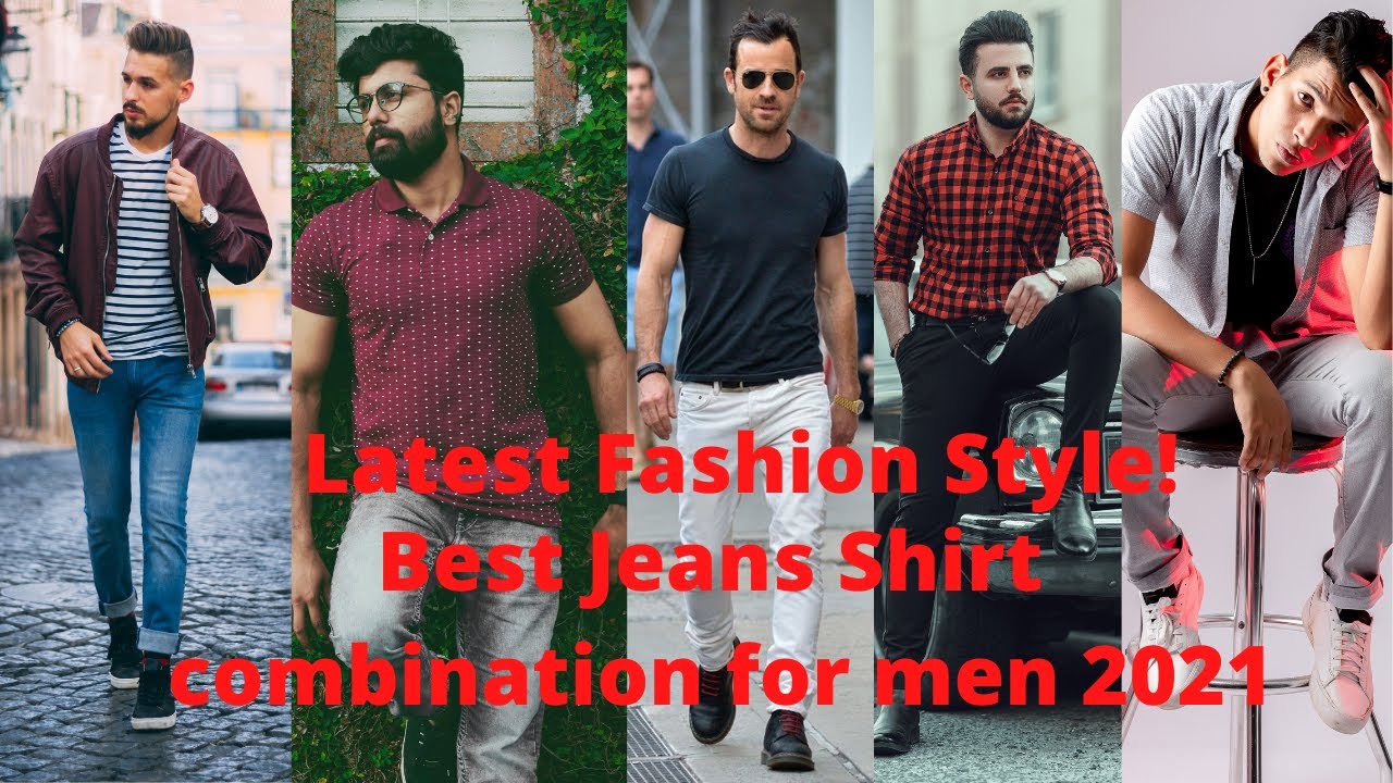 Best Jeans ShirtTshirt combinations men's outfits 2021 men's