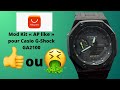 Installation casioak mod kit ali express pour gshock ga2100  prendre ou  jeter