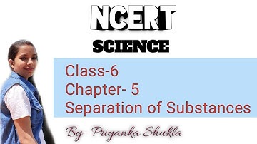 NCERT Class-6 Science Chapter- 5 Separation of Substances