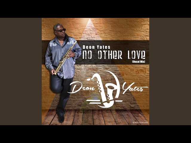 Deon Yates (Detroit Artist) - No Other Love feat Chis Davis