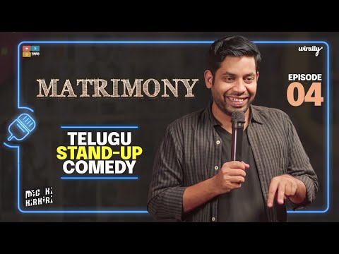 Matrimony || Mic Ki Kirkiri || Telugu Stand-Up Comedy - Ep 04