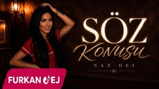 Naz Dej - Söz konusu (Fan Upload)