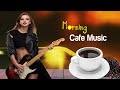 Happy Morning Cafe Music【For Wake Up / Work / Study】Beautiful Spanish Guitar, Coffee Playlist