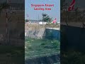 Singapore Aeroplane Landed #foryou #nature #vivia alyoutubevid#viralyoutubeshorts eo a