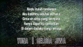 Yuna - Gelora Jiwa-lirik