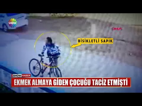 Ekmek almaya giden çocuğu taciz etmişti