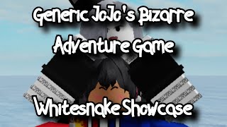 [GENERIC JOJO'S BIZARRE ADVENTURE GAME] - WHITESNAKE SHOWCASE - ROBLOX