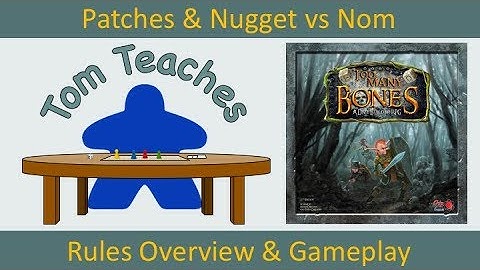 Tom  Teaches Too Many Bones (Nom Rules & Gameplay)
