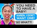 r/EntitledPeople Karen MOTHER Demands I Have a Baby, I GET REVENGE!