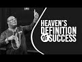 Heaven’s Definition of Success | Archbishop Duncan-Williams