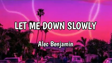 Alec Benjamin - Let me down Slowly lyrics - Kenyan Wolf