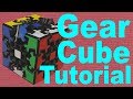 How to Solve the Gear Cube [Easy Tutorial]