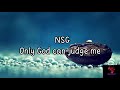 NSG Only God Can Judge Me Official Lyrics Nsg OnlyGodcanjugdeme Lyrics Newmusic mp3