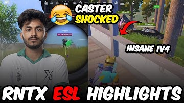 Caster Shocked 🥵 Insane 1v4 in ESL🔥| RNTX Team Xspark Match Highlights