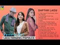 ANDRA RESPATI, ELSA PITALOKA, OVHI FIRSTY ~ Lagu Minang Terbaru 2019 Paling Populer [Video Lirik]
