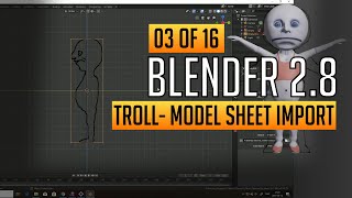 Making a troll - Model sheet import (3/16) Blender 2.8