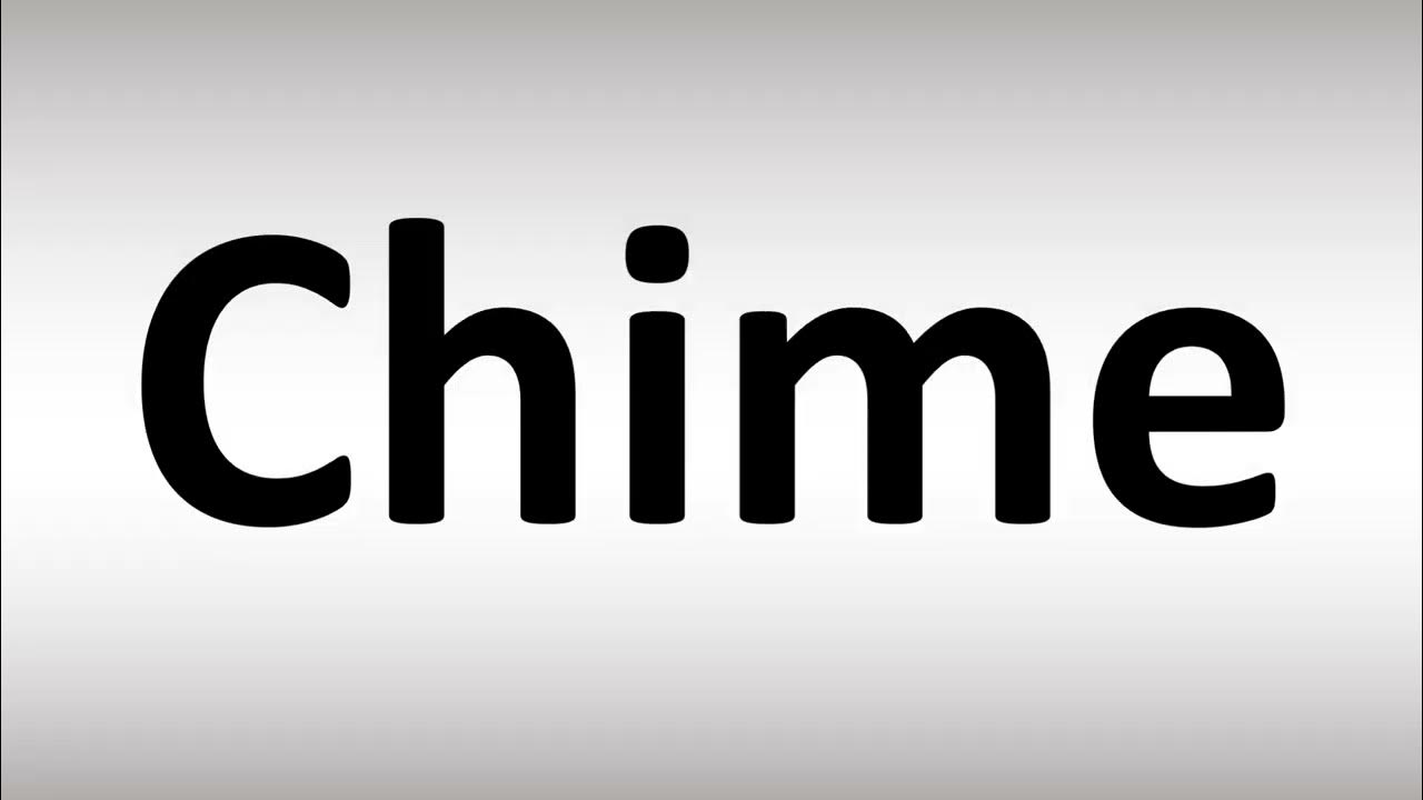How to Pronounce Chime - YouTube