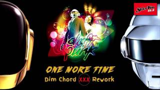 Daft Punk - One more time (Dim Chord XXX Rework)