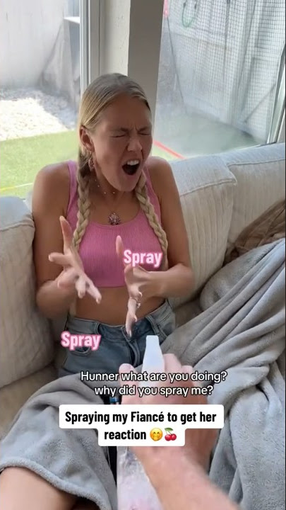 Spraying my fiancé to get her reaction 🤭🍒