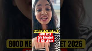Good News for NEET 2026 : AIIMS Exam Date Extended