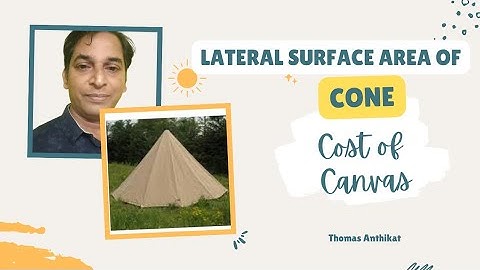 Find the Cost of Canvas at Required for Conical Tent