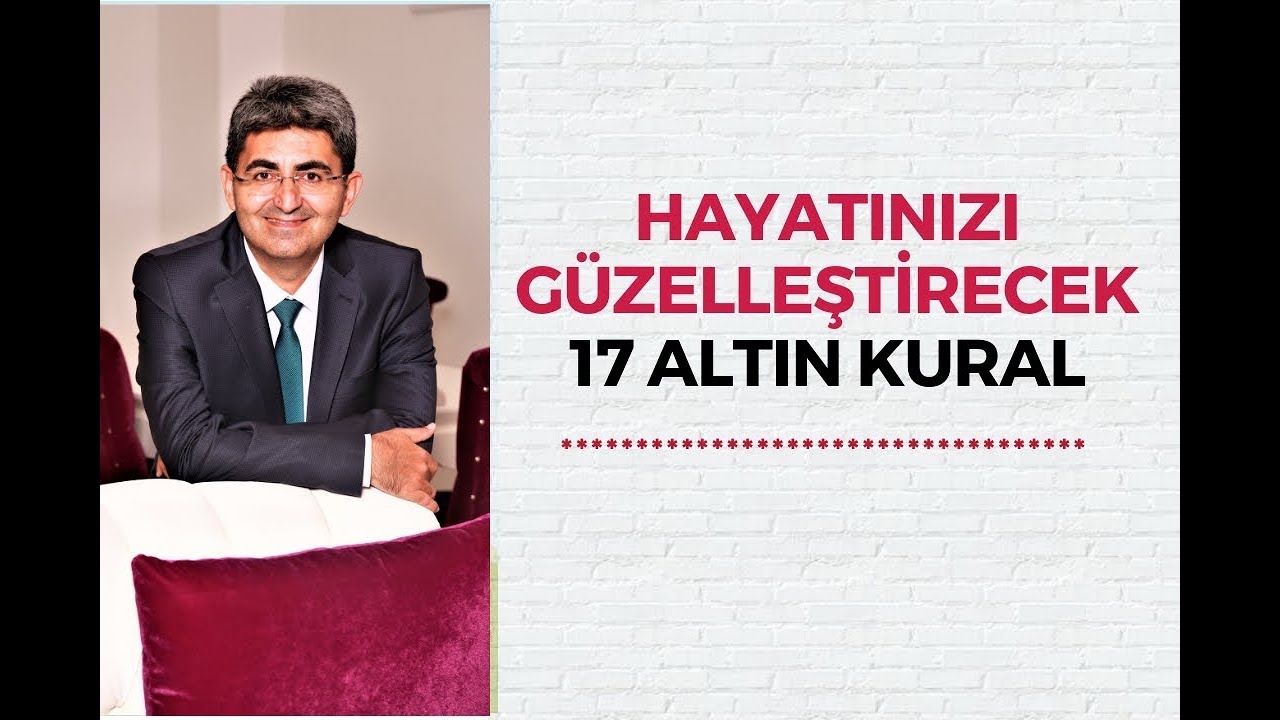 HAYATINIZI GÜZELLEŞTİRECEK 17 ALTIN KURAL | Canten Kaya