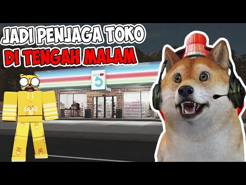 KITA KERJA JADI PENJAGA TOKO DI TENGAH MALAM? - Cerita Menyeramkan Roblox Indonesia