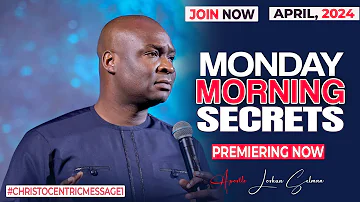 MONDAY SECRETS, 15TH APRIL 2024 - Apostle Joshua Selman Commanding Your Mornnig