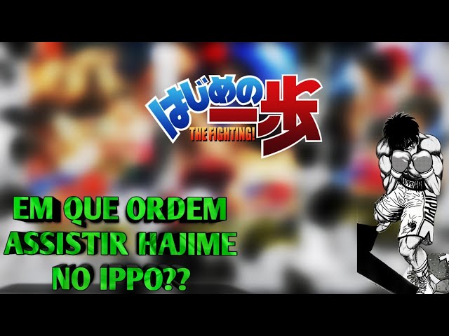 SAIU A ORDEM CERTA PARA ASSISTIR HAJIME NO IPPO! 😱 #anime 