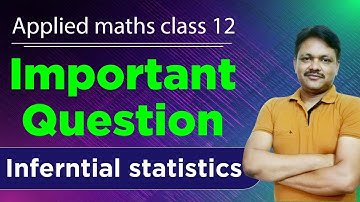 Important Question | Inferential Statistics  | Applied Mathematics Class 12 | Gaur Classes