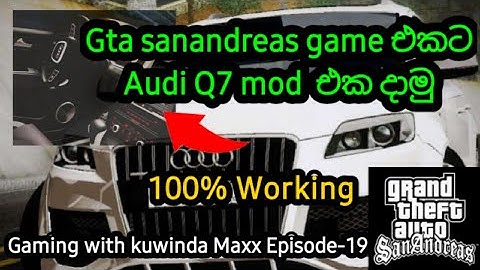 How to install Audi Q7 Mod in gta sanandreas | sinhala-Gaming with kuwinda Maxx Episode-18
