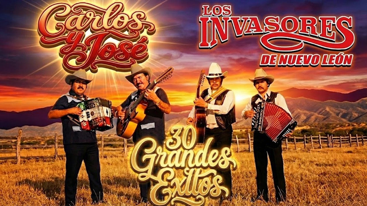 CARLOS Y JOSÉ, LOS INVASORES 🌄 30 Grandes Éxitos Norteños | Puras Clásicas