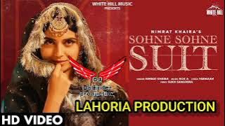 Sohne Sohne Suit Dhol Remix Nimrat Khaira Ft Lahoria production