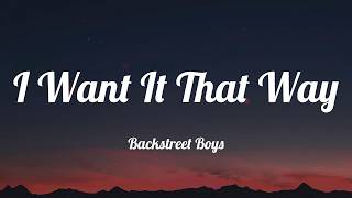 Backstreet Boys - I Want It That Way (Lyrics) | The Killers, Post Malone, Lady Gaga