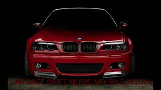 CAR RACE DRIFT MUSIC MIX BY DJ EDWA