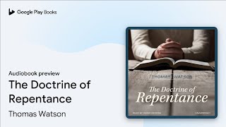 The Doctrine of Repentance by Thomas Watson · Audiobook preview