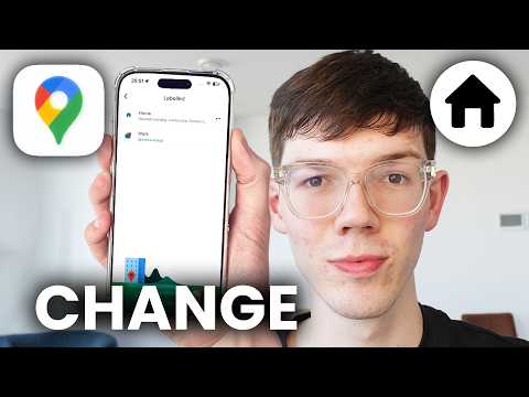 How To Change Home Address In Google Maps - Full Guide