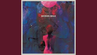 Video thumbnail of "Broken Bells - No Matter What You're Told"