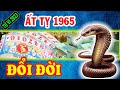 🔵Tuổi Ất Ty 1965 Đên Thời Giàu To, Năm 2023 Tiền Đếm Mỏi Tay Giàu Có Hết Phần Thiên Hạ