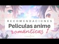 Recomendaciones películas anime románticas 1