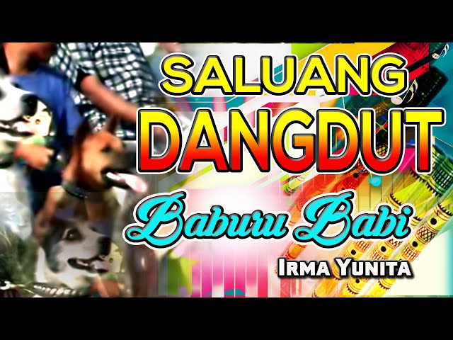 Baburu Babi - Saluang Dangdut Modern | Irma Yunita (Official Video) F-HD class=