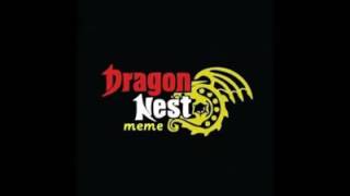 Download lagu Dragon Nest Meme Dragon Nest Meme