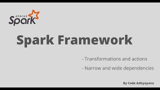 Spark Framework Overview
