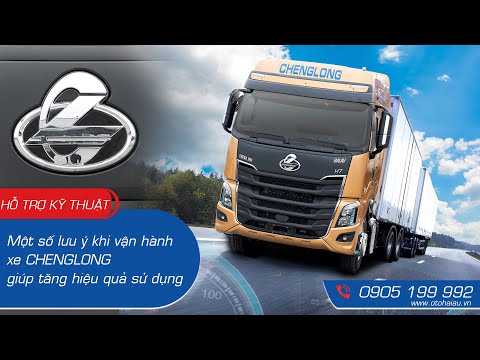 Chenglong Hải Âu - Một số lưu ý khi vận hành xe Chenglong giúp tăng hiệu quả sử dụng - 0905 199 992 Chenglong Hải Âu - Một số lưu ý khi vận hành xe Chenglong giúp tăng hiệu quả sử dụng - 0905 199 992
