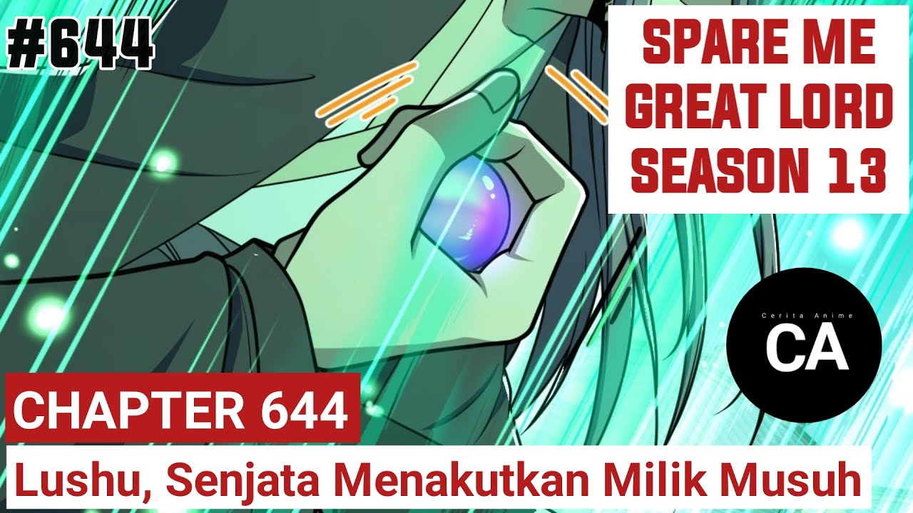 SPARE ME GREAT LORD CHAPTER 644 SEASON 13 !! CERITA ANIME - YouTube