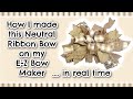 Neutral Ribbon Farmhouse Bow made on E-Z Bow Maker in Real Time